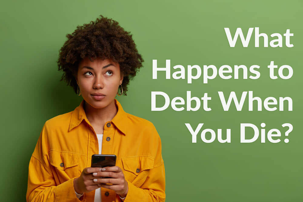 What Happens to Debt When You Die