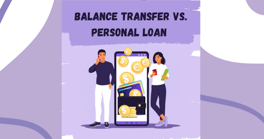 Balance Transfer vs Personal Loan